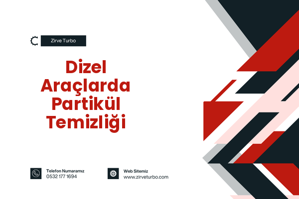 Dizel Araçlarda Partikül Temizliği